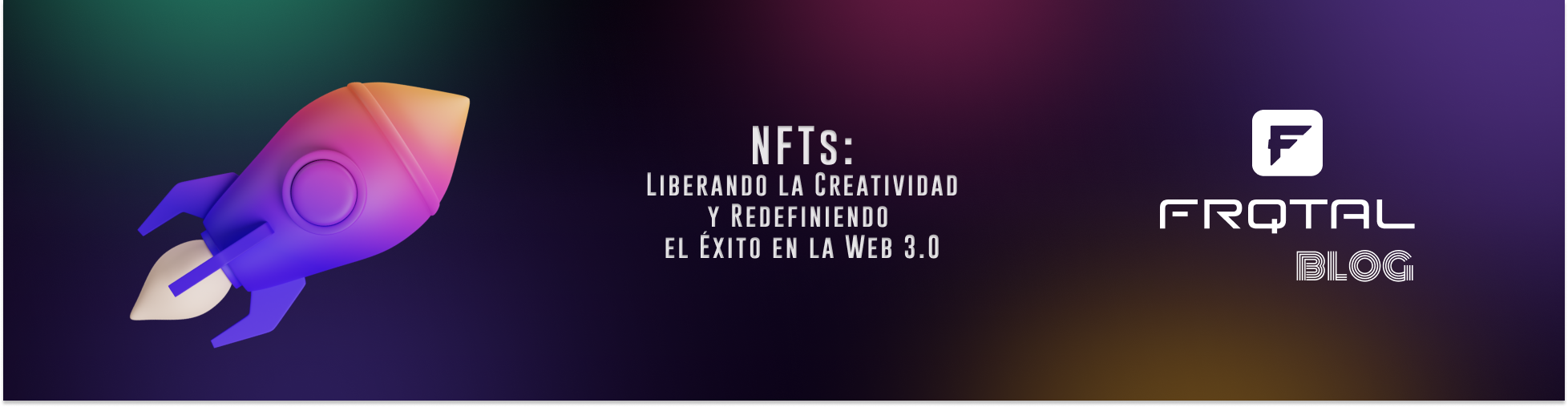 🚀 NFTs: Liberando la Creatividad y Redefiniendo el Éxito en la Web 3.0 🎨
