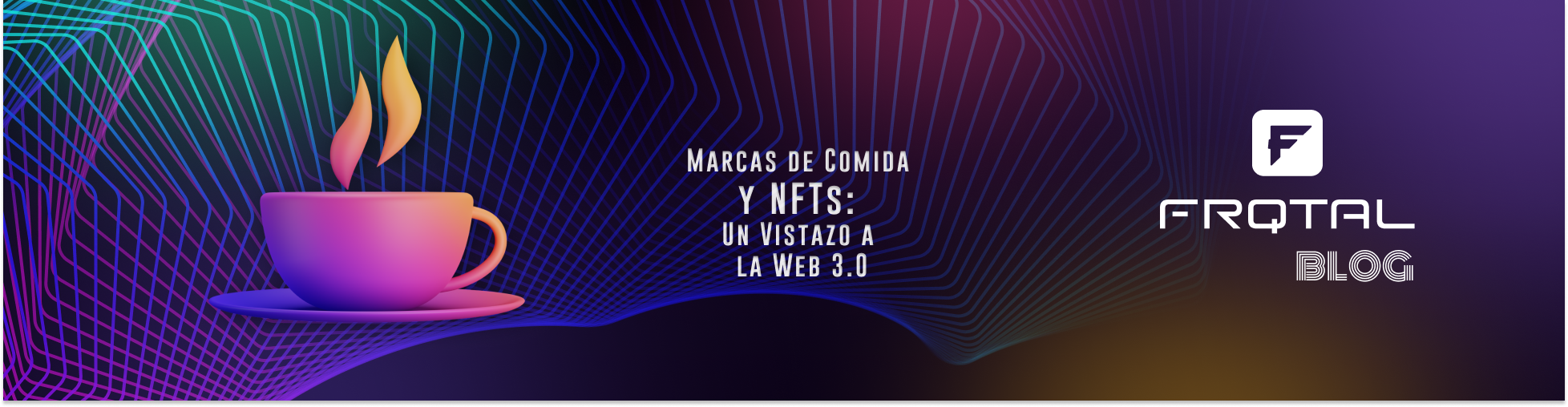 Marcas de Comida y NFTs: Un Vistazo a la Web 3.0