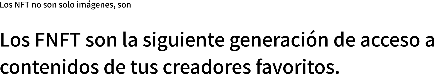 Los NFT no son solo imgenes, son LLAVES DE ACCESO Los FNFT son la siguiente generacin de acceso a contenidos de tus creadores favoritos.